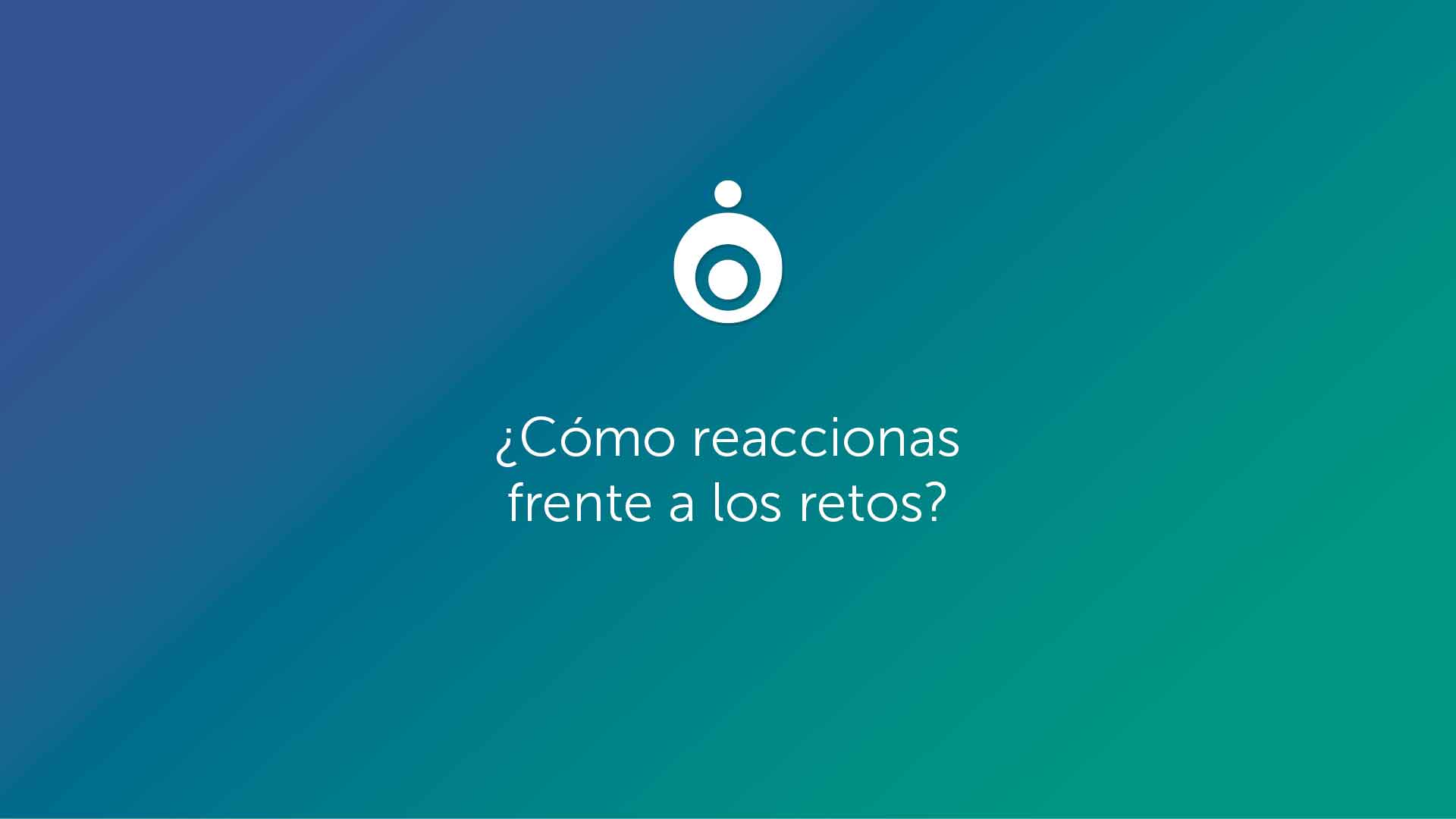 ¿Cómo reaccionas frente a los retos?